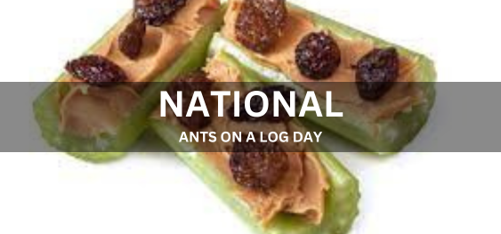 NATIONAL ANTS ON A LOG DAY  [लॉग दिवस पर राष्ट्रीय चींटियाँ]